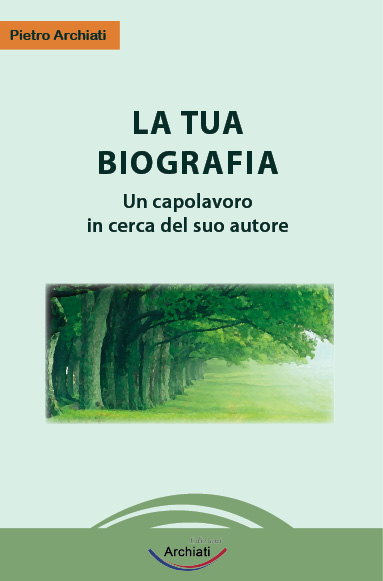 La tua biografia - Pietro Archiati - copertina fronte