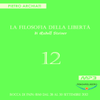 La Filosofia della Libertà - 12° Seminario - Rocca di Papa (RM), dal  28 al 30 settembre 2012